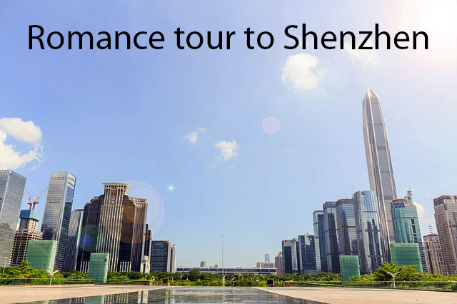 Romance tour to Shenzhen