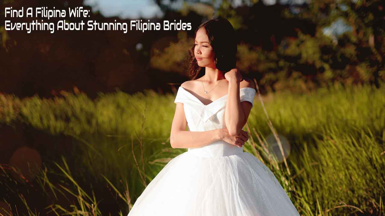 Filipina brides seeking men for marriage